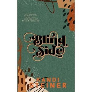 Blind Side: Special Edition -- Kandi Steiner